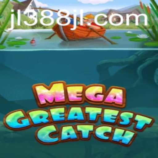 Embark on an Epic Adventure with MegaGreatestCatch: The Game That Redefines Excitement