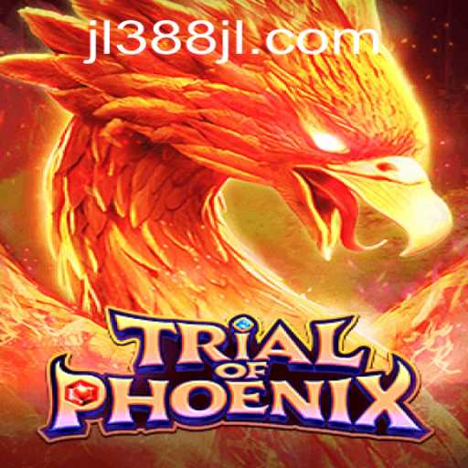 TrialofPhoenix: The Ultimate Gaming Experience with 388JL